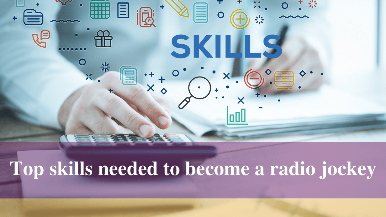 Top skills needed to a radio jockey